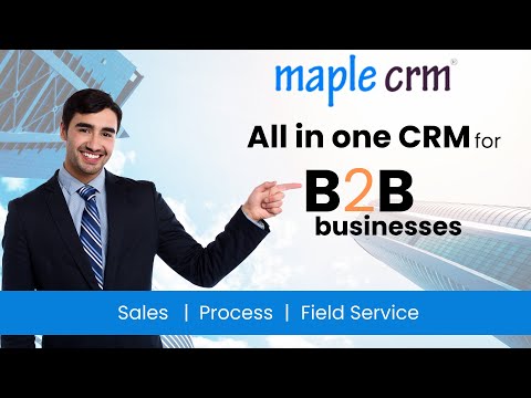 CRM for Sales and Field Service management for B2B business