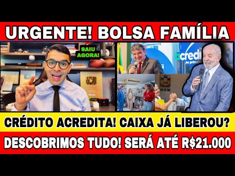 EMPRÉSTIMO ACREDITA! CAIXA JÁ LIBEROU ESSE CRÉDITO PARA QUEM É DO BOLSA FAMÍLIA?? SERÁ ATÉ R$21.000