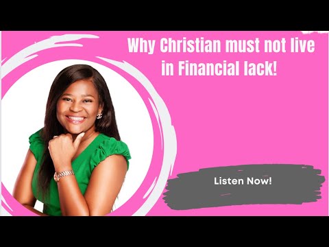 Why Christian’s must not live in Financial lack!