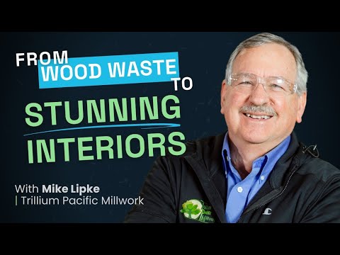 Trends in Wood Manufacturing with Mike Lipke from TorZo Surfaces & Trillium Pacific