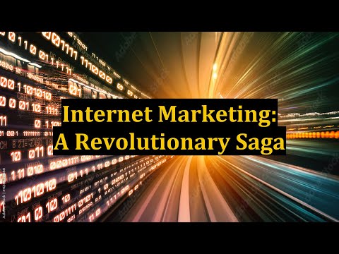 Internet Marketing: A Revolutionary Saga