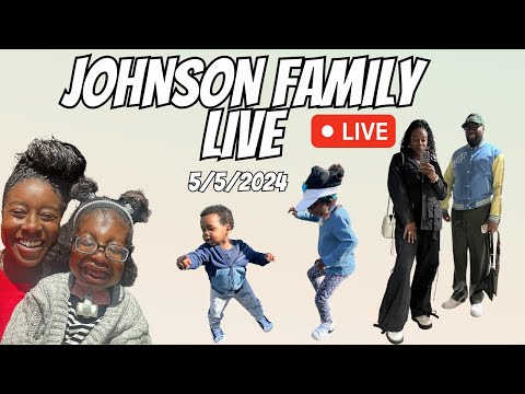 THE JOHNSON FAMILY LIVE 5|5|24