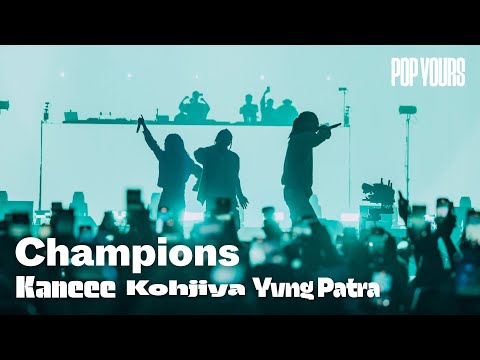 Kaneee, Kohjiya & Yvng Patra - Champions (Live at POP YOURS 2024)