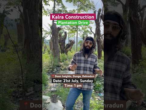 Mega Plantation Drive, Dehradun | By ​⁠@kalraconstructions 🌳 #treeplantation #tree #shorts