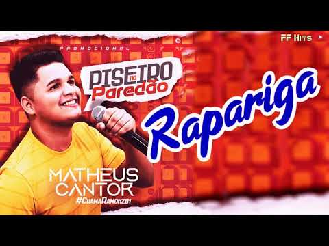 Rapariga -|((MATHEUS CANTOR))|- Piseiro 2020- CD Pra Paredão + Download do CD