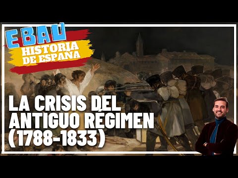 LA CRISIS DEL ANTIGUO RÉGIMEN (1788-1833) | Historia de España 🇪🇸