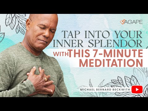 Tap into your inner splendor with this 7-minute meditation w/ Michael B. Beckwith