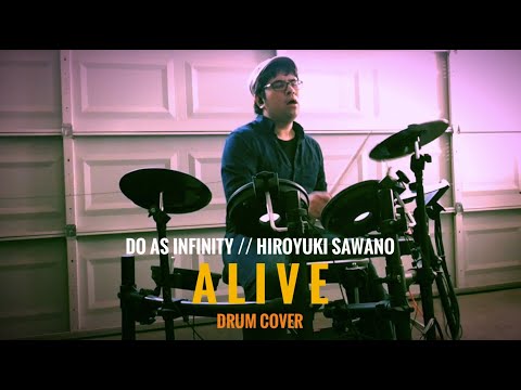 DRUM COVER: Alive (Do As Infinity // Hiroyuki Sawano)