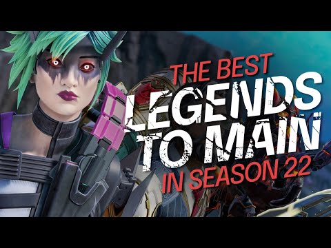 BEST LEGENDS To MAIN In Season 22 - BROKEN LEGENDS for FREE RP - Apex Legends Guide