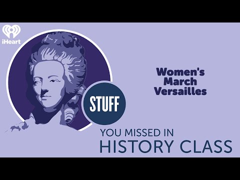 SYMHC Classics: Women's March Versailles | STUFF YOU MISSED IN HISTORY CLASS