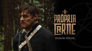 A Própria Carne | Trailer Oficial