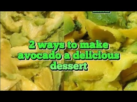 Ganito ang gawin mo sa paggawa ng Avocado (Filipino Recipe) #avocado #dessertfood