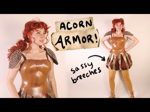 Making Acorn Armor! (& sassy breeches)