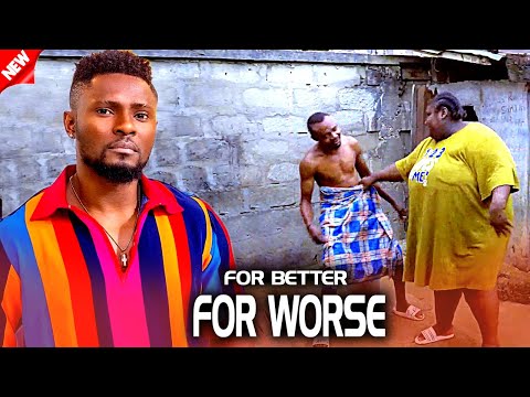 For Better For Worse (NEW RELEASED) - MAURICE SAM 2024 Nig Movie