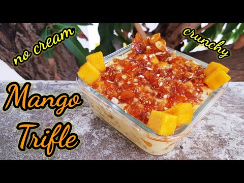 Mango Trifle | Mango Custard Pudding | No Cream No Egg No Bake Home Made Dessert