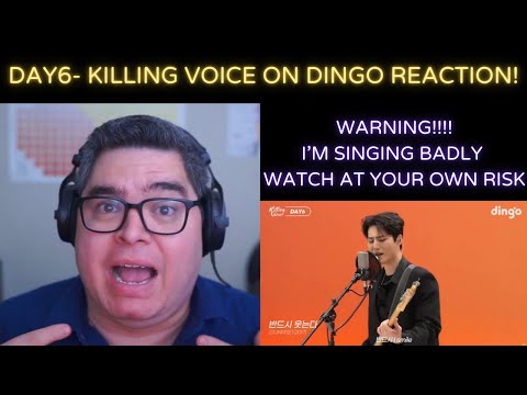 DAY6- Killing Voice on Dingo REACTION!