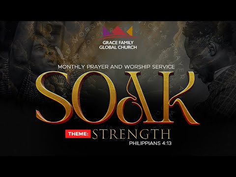 SOAK | MONTHLY WORSHIP AND PRAYER SERVICE | FRIDAY 30TH AUGUST 2024