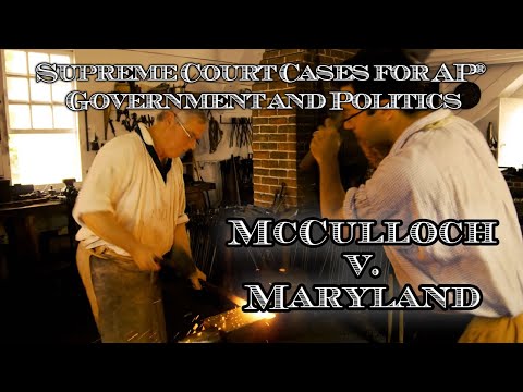 Supreme Court Cases for AP® Government and Politics – McCulloch v. Maryland