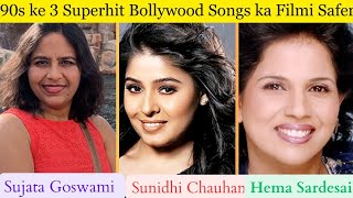 Sujata Goswami, Sunidhi Chauhan aur Hema Sardesai ka Filmi Safer ||90s 3 Versatile  Singers Songs ||