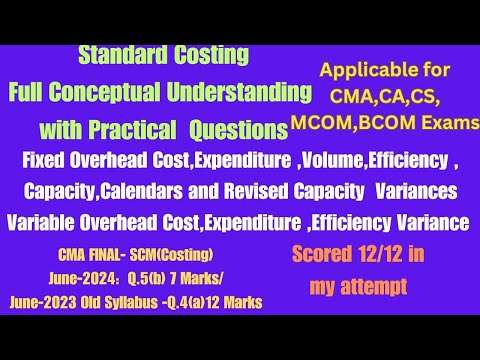 Fixed Overheard and Variable Overhead Variances Concept with Exam Q Standard Costing CMA CA CS Exam