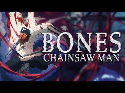 Chainsaw Man || Bones