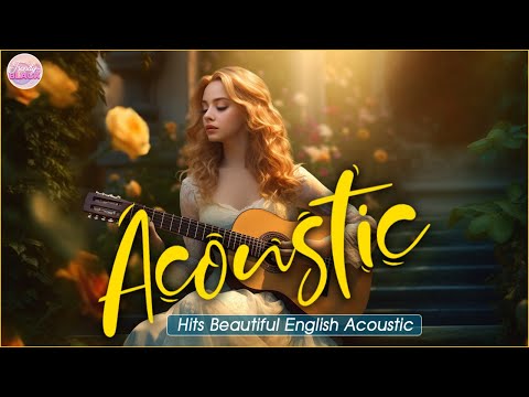 Soft Acoustic Cover Love Songs 2024 Playlist ❤️ Chill Acoustic Cover Of Popular Songs Of All Time