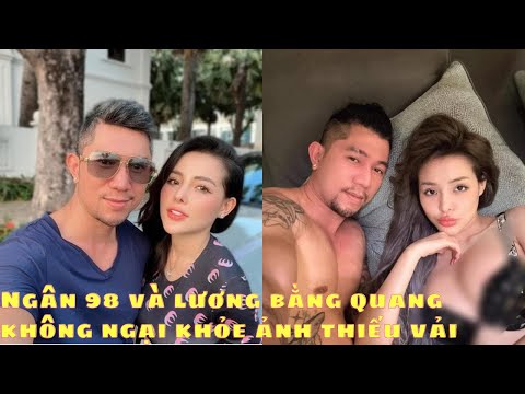 Lương Bằng Quang và Ngân 98 lộ ảnh giường chiếu làm nhức mắt khán giả