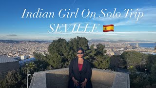 Exploring Seville, Spain | My Solo Travel Adventure | Giggles with Khush