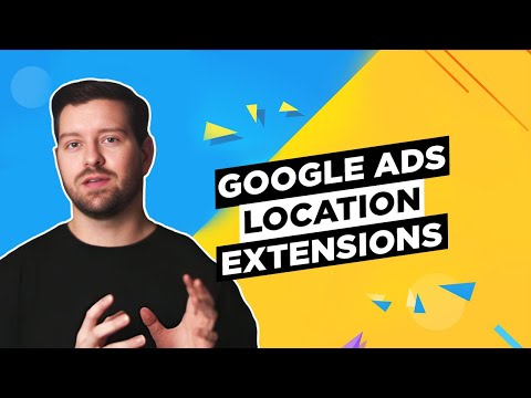 Using Google Ads Location Extensions In 2024