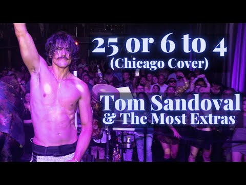 Tom Sandoval & The Most Extras COVER 25 or 6 to 4 by Chicago