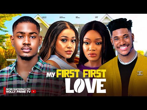 MY FIRST FIRST LOVE~ JOSHUA CLINTON, UCHE MONTANA, CHIDI DIKE - A  2024 latest Nollywood Full movies