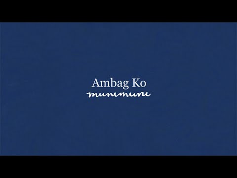 Munimuni - Ambag Ko (Official Lyric Video)