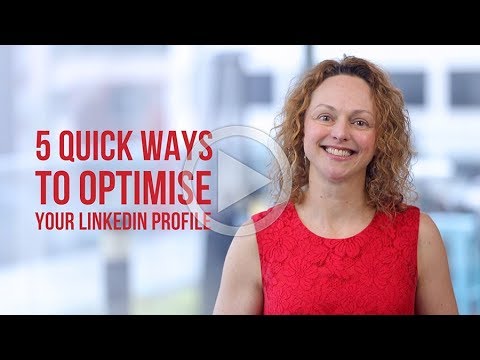 How to Optimise Your LinkedIn Profile -  5 Quick Ways