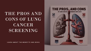 The Pros and Cons of Lung Cancer Screening with LDCT