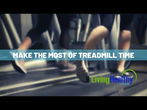 Treadmill Workout Tips | Living Healthy Chicago