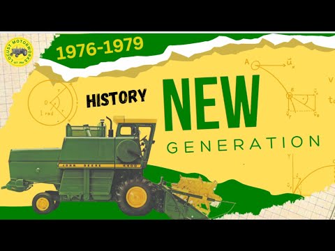 History of John Deere New Generation Combines