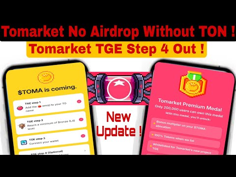 Tomarket No Airdrop Without TON ? Tomarket New Update ! TGE Step 4 Out ! Goats Listing And TGE When