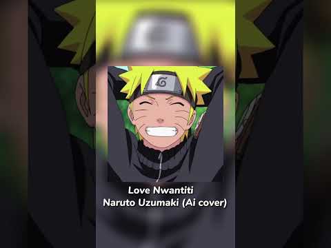 Naruto Love Nwantiti (Ai cover) #anime #narutowallpaper #animeedit #naruto #keşfet #fyp #aicover