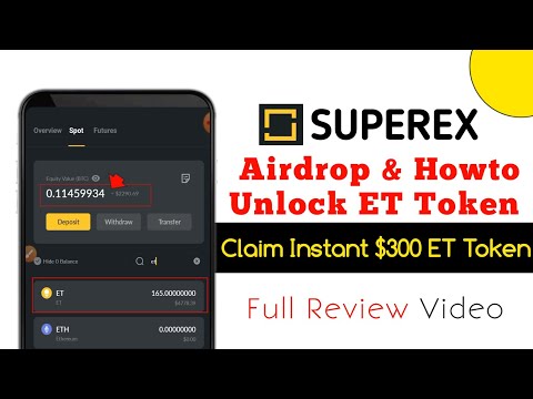 SuperEx Exchange Claim Instant $300 ET Token || How to unlock/sell ET Token | Superex Airdrop Unlock