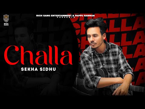 Challa (Official Video) Sekha Sidhu | New Punjabi Songs 2024 | Latest Punjabi Songs 2024