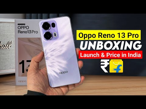 Oppo Reno 13 Pro Price & Launch Date in India | Oppo Reno 13 Pro Unboxing & Review