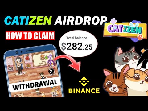 CATIZEN AIRDROP LISTING ON BINANCE  || HOW TO CLAIM CATIZEN AIRDROP || WITHDRAW UPDATE