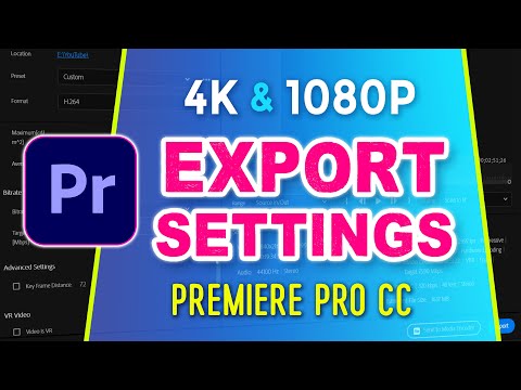 My Go To EXPORT SETTINGS Premiere Pro CC (MP4 & YouTube)(4k & 1080p)