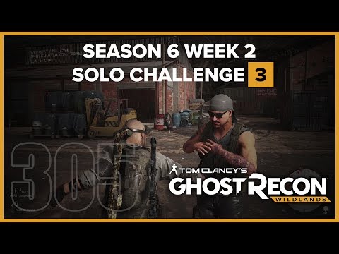 Ghost Recon Wildlands Ep 305 - S06W02 Solo Challenge 3 CQB kill five Santa Blanca without being seen