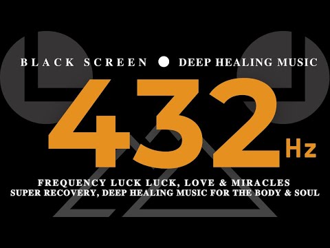 432Hz FREQUENCY LUCK LUCK, Love & Miracles - SUPER RECOVERY, Deep Healing Music for The Body & Soul