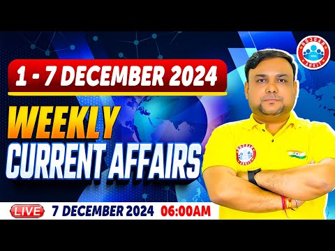 Weekly Current Affairs 2024 | December Current Affairs 2024 | Dec Weekly Current Affairs Piyush Sir