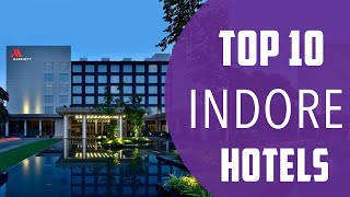 Top 10 Best Hotels to Visit in Indore | India - English