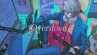 なとり - Overdose　歌ってみた【covered by 歌衣メイカ】