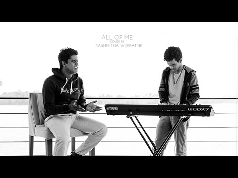 All of Me - John Legend - cover by Rashmitha Abhisheka Wijeratne