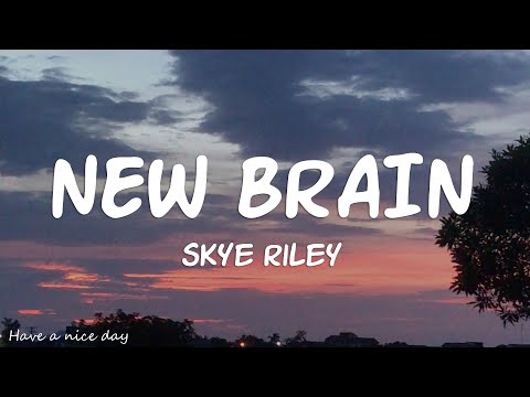 Skye Riley - New Brain (Lyrics)